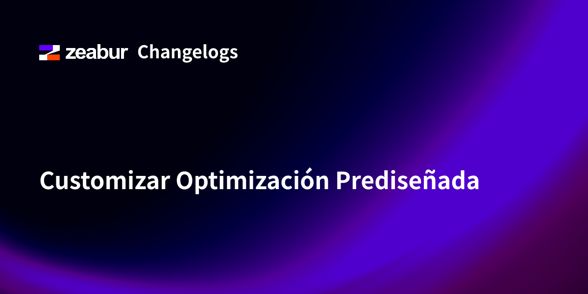 Customize Prebuilt Optimization