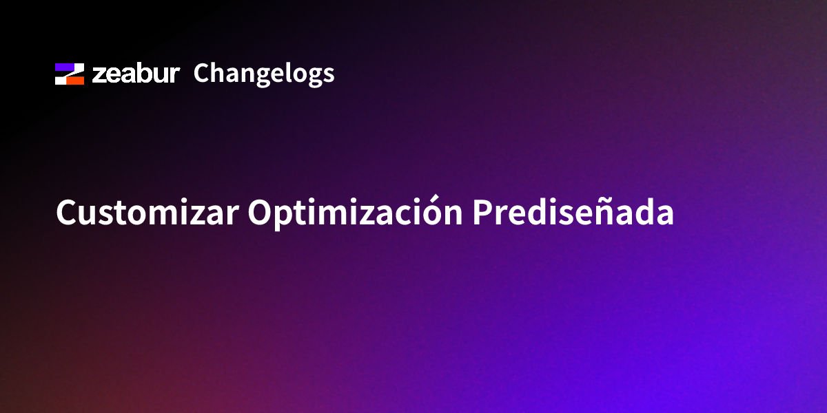 Customize Prebuilt Optimization