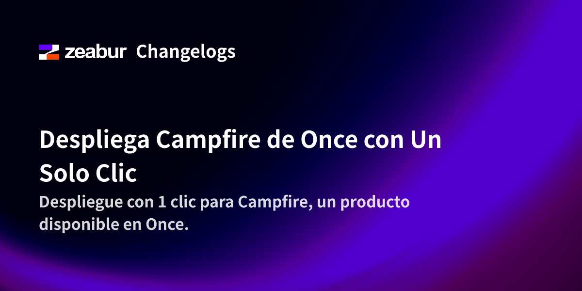 Deploy Once's Campfire with One Click
