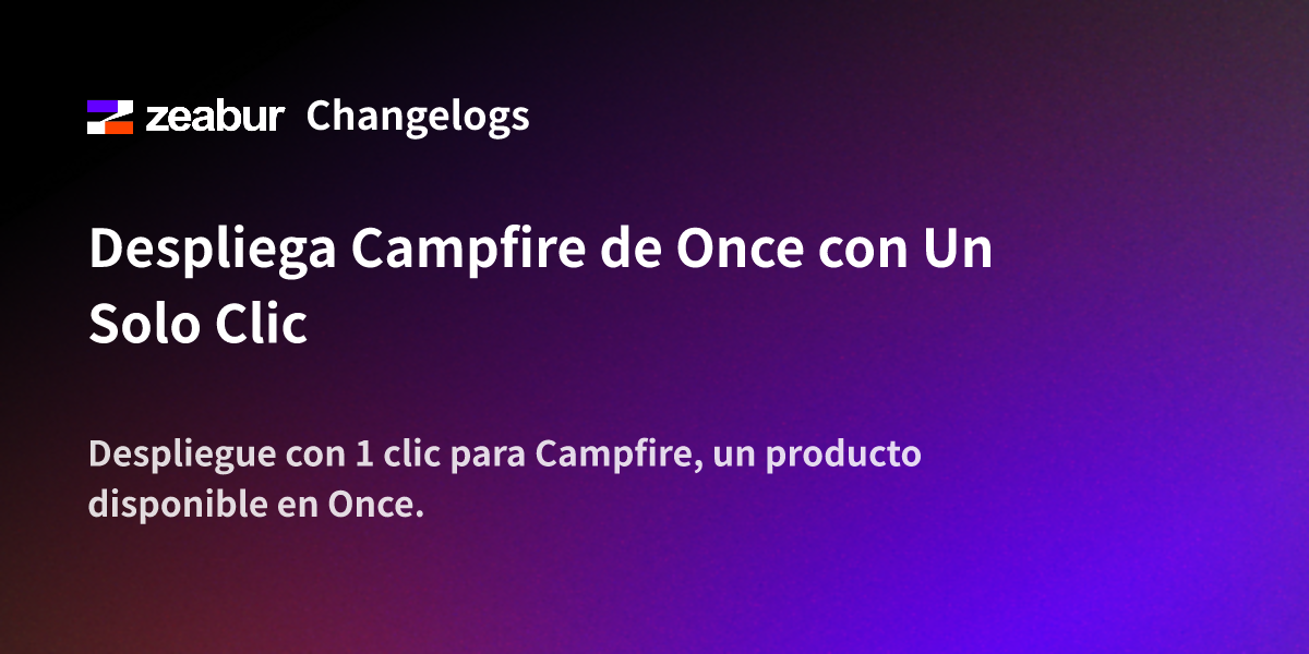 Deploy Once's Campfire with One Click