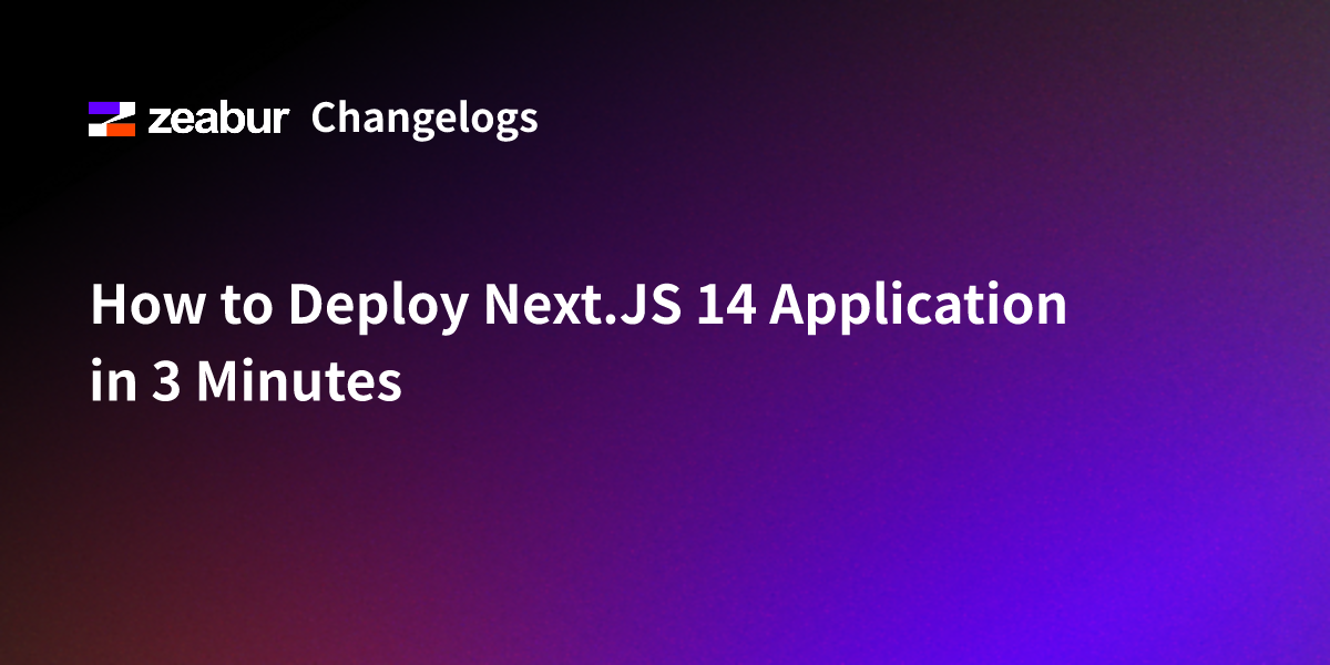 How to Deploy Next.JS 14 Application in 3 Minutes