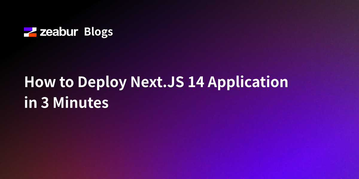 How to Deploy Next.JS 14 Application in 3 Minutes