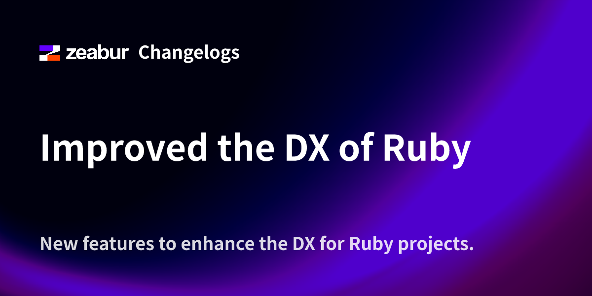 Improved the DX of Ruby