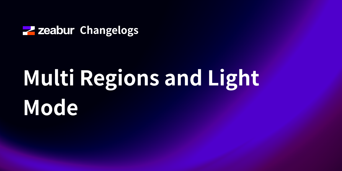 Multi Regions and Light Mode