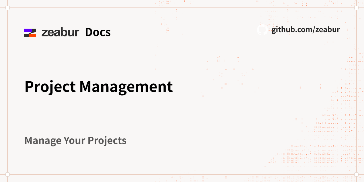 Project Management - Zeabur