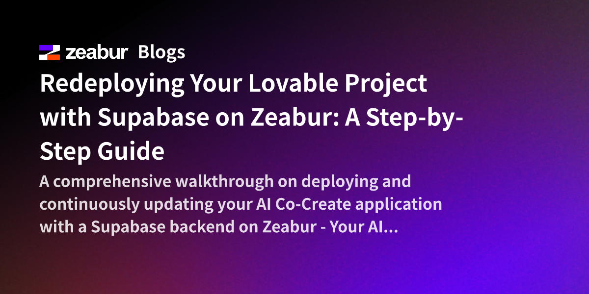 Redeploying Your Lovable Project with Supabase on Zeabur: A Step-by-Step Guide